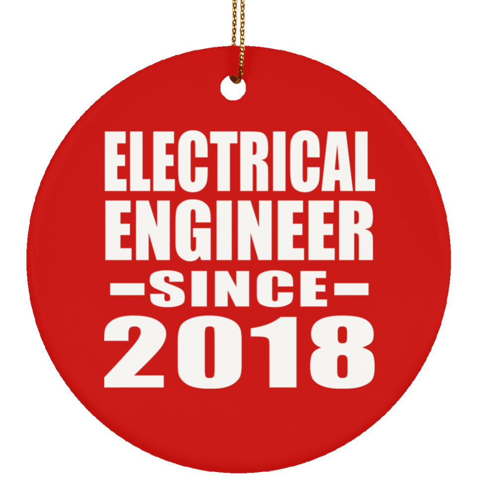 Electrical Engineer Since 2018 - Circle Ornament