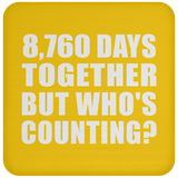 24th Anniversary 8,760 Days Together But Who's Counting - Drink Coaster
