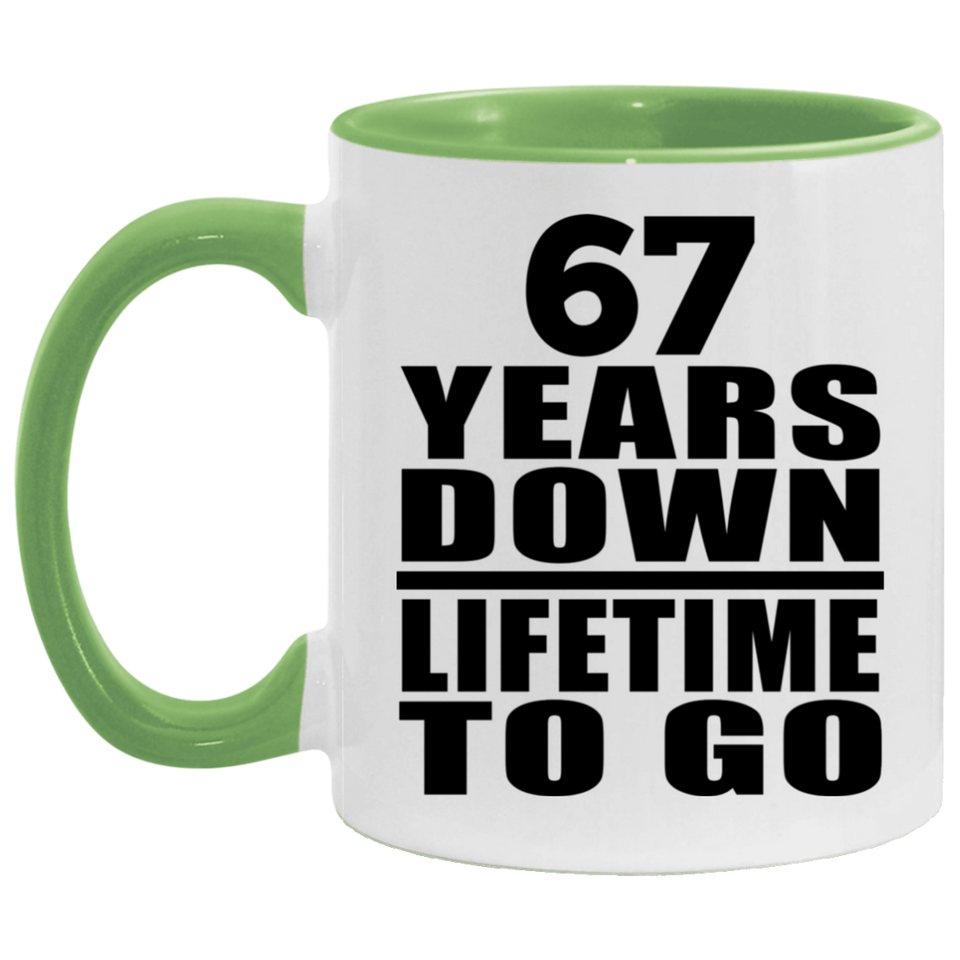 67th Anniversary 67 Years Down Lifetime To Go - 11oz Accent Mug Green