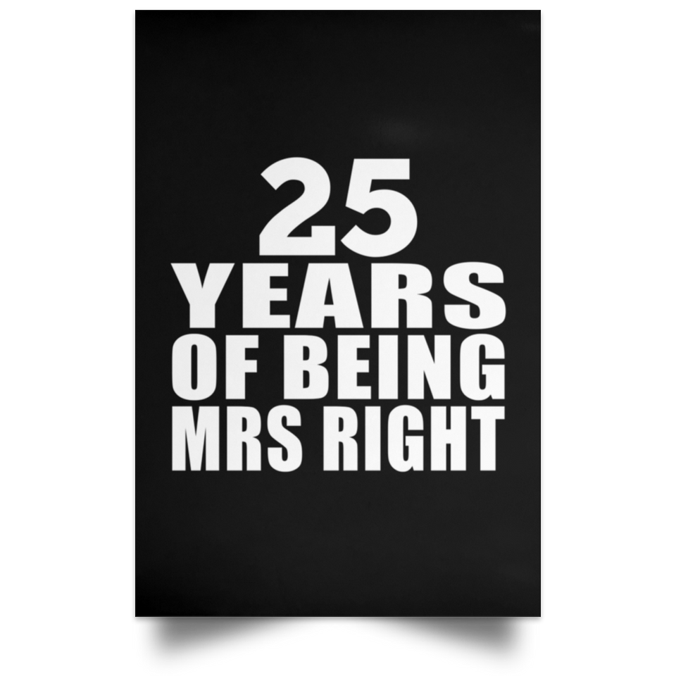 25th Anniversary 25 Years Of Being Mrs Right - Poster Portrait