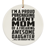 Proud Purchasing Agent Mom Of Awesome Daughter - Circle Ornament