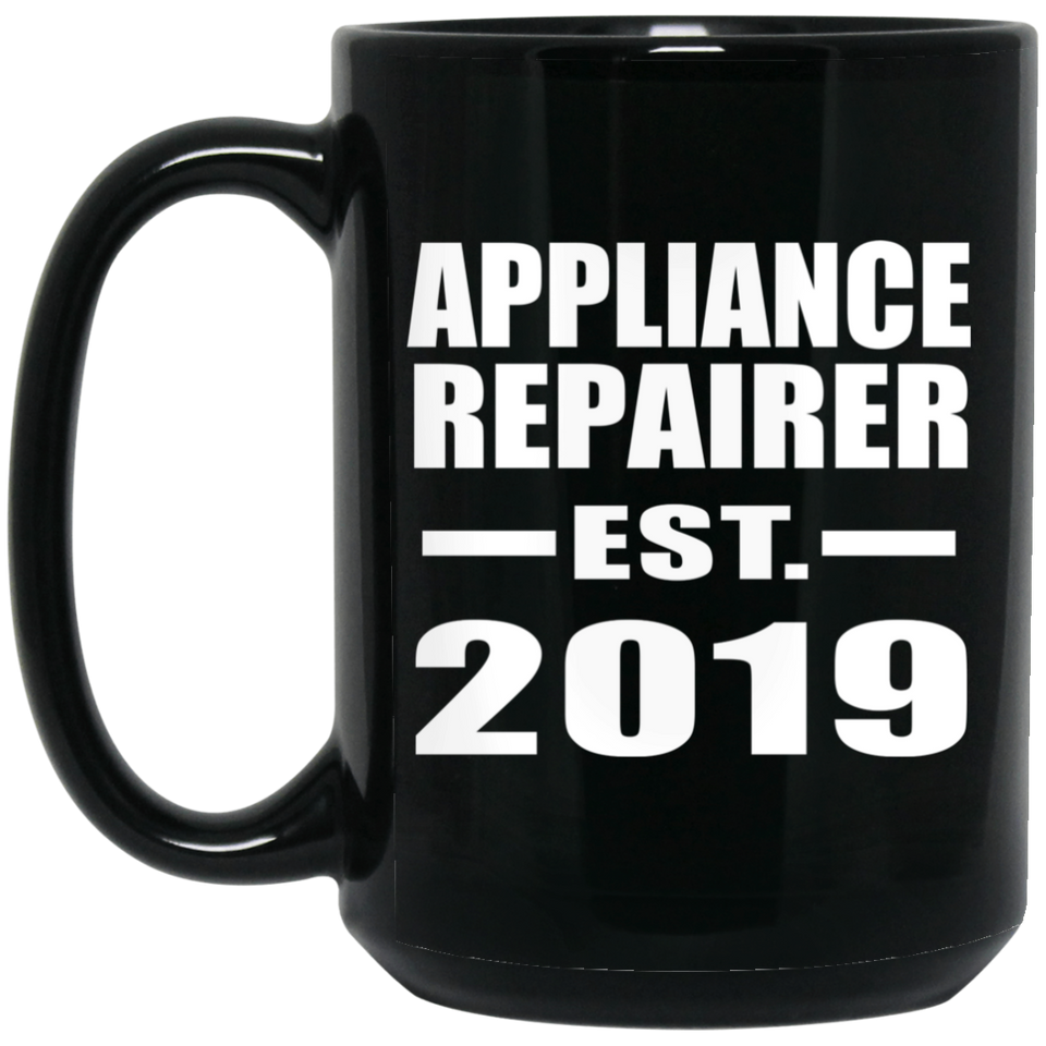 Appliance Repairer Established EST. 2019 - 15oz Coffee Mug Black