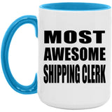 Most Awesome Shipping Clerk - 15oz Accent Mug Blue