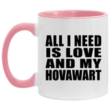 All I Need Is Love And My Hovawart - 11oz Accent Mug Pink