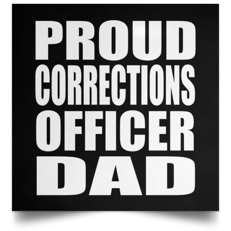 Proud Corrections Officer Dad - Poster Square