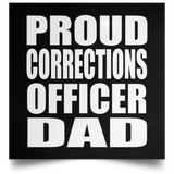Proud Corrections Officer Dad - Poster Square