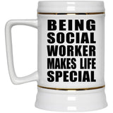 Being Social Worker Makes Life Special - Beer Stein