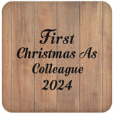 First Christmas As Colleague 2024 - Drink Coaster C