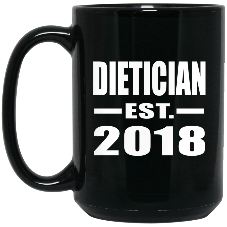 Dietician Established EST. 2018 - 15 Oz Coffee Mug Black