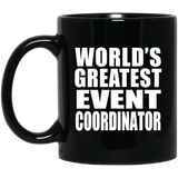 World's Greatest Event Coordinator - 11 Oz Coffee Mug Black