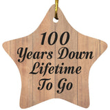 100th Anniversary 100 Years Down Lifetime To Go - Star Ornament C