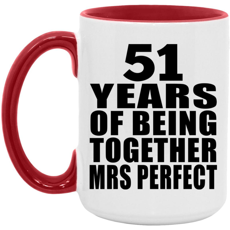 51st Anniversary 51 Years Of Being Mrs Perfect - 15oz Accent Mug Red