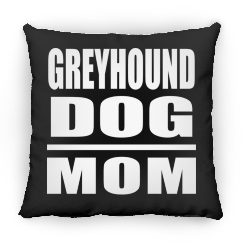 Greyhound Dog Mom - Throw Pillow Black