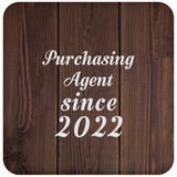 Purchasing Agent Since 2022 - Drink Coaster D