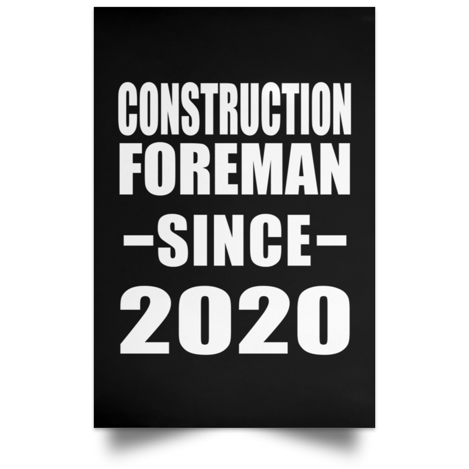 Construction Foreman Since 2020 - Poster Portrait