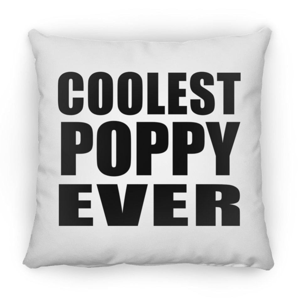 Coolest Poppy Ever - Throw Pillow