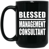 Blessed Management Consultant - 15oz Coffee Mug Black