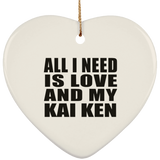 All I Need Is Love And My Kai Ken - Heart Ornament