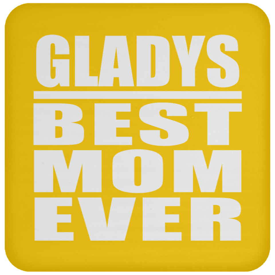 Gladys Best Mom Ever - Drink Coaster