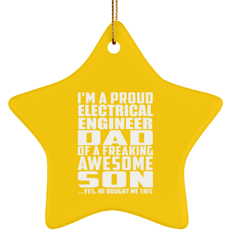 Proud Electrical Engineer Dad Of Awesome Son - Star Ornament