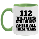 112th Anniversary 112 Years Still In Love After These Years - 11oz Accent Mug Green
