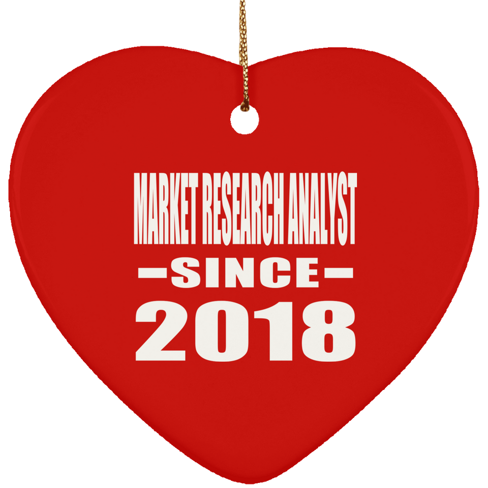 Market Research Analyst Since 2018 - Heart Ornament