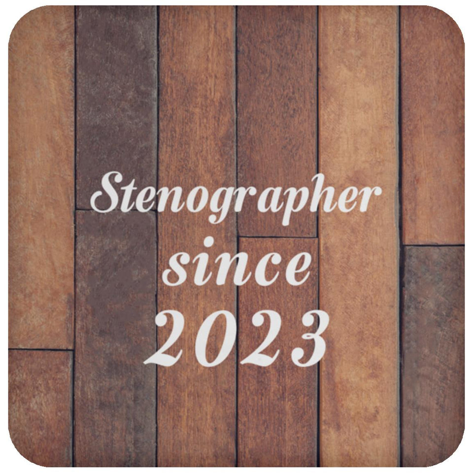 Stenographer Since 2023 - Drink Coaster E