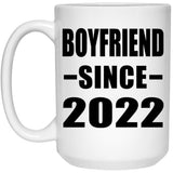 Boyfriend Since 2022 - 15oz Coffee Mug
