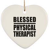 Blessed Physical Therapist - Heart Ornament