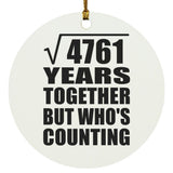 69th Anniversary Square Root of 4761 Years Who's Counting - Circle Ornament