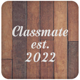 Classmate Established Est. 2022 - Drink Coaster E