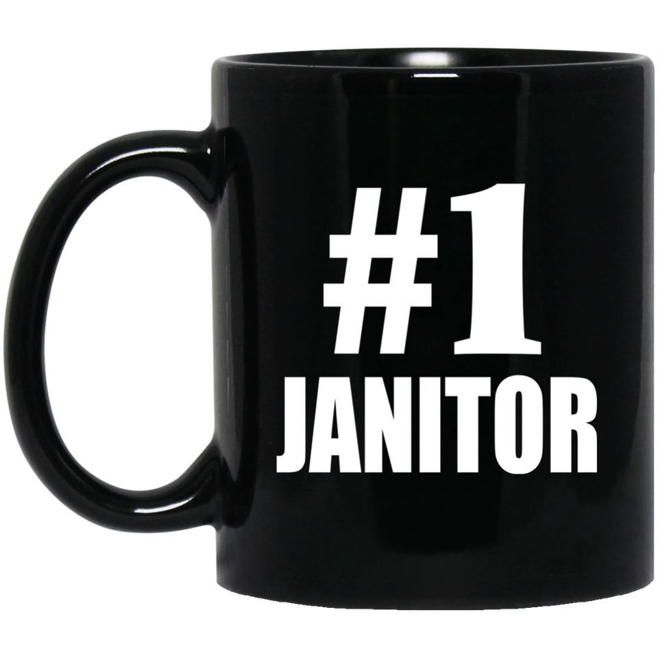 Number One #1 Janitor - 11 Oz Coffee Mug Black