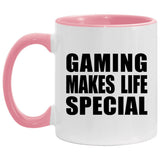 Gaming Makes Life Special - 11oz Accent Mug Pink