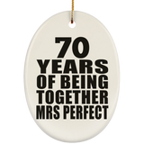70th Anniversary 70 Years Of Being Mrs Perfect - Oval Ornament