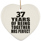 37th Anniversary 37 Years Of Being Mrs Perfect - Heart Ornament