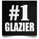 Number One #1 Glazier - Poster Square