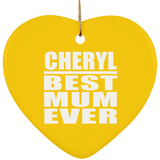 Cheryl Best Mum Ever - Heart Ornament