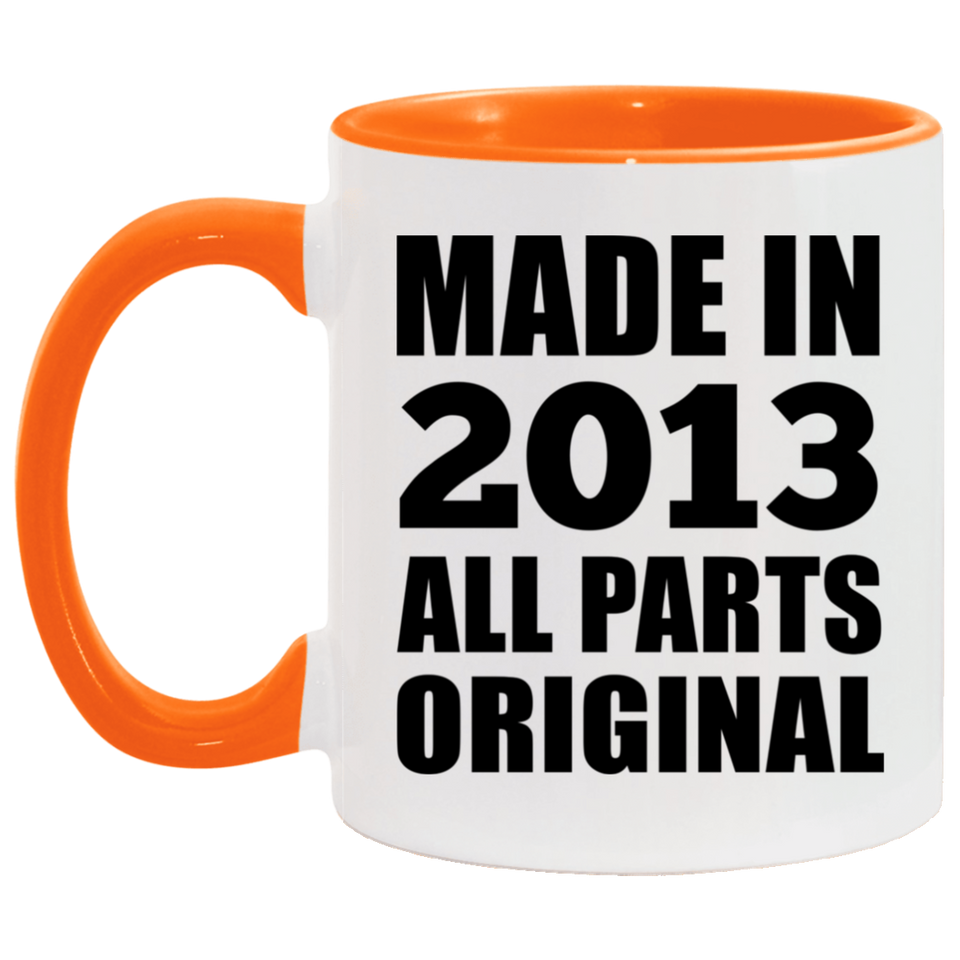 11th Birthday Made in 2013 All Parts Original - 11oz Accent Mug Orange