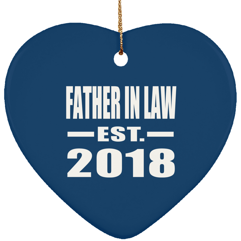 Father In Law Established EST. 2018 - Heart Ornament
