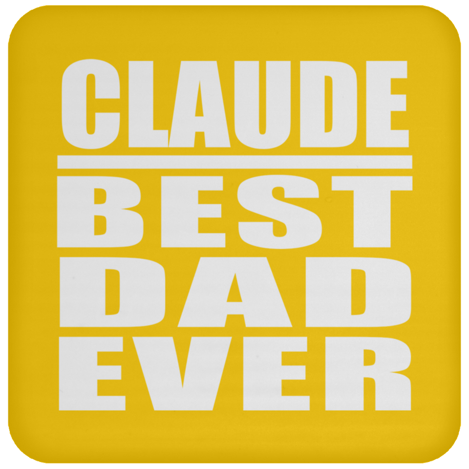 Claude Best Dad Ever - Drink Coaster