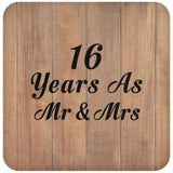16 Years As Mr & Mrs - Drink Coaster C