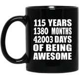 115th Birthday 115 Years 1380 Months 42003 Days Of Awesome - 11oz Coffee Mug Black