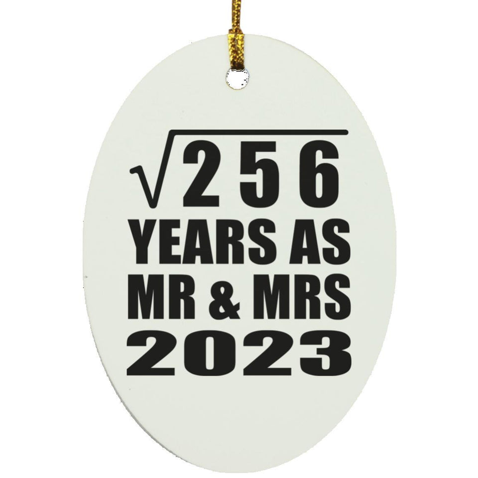16th Anniversary Square Root of 256 Years As Mr & Mrs 2023 - Oval Ornament