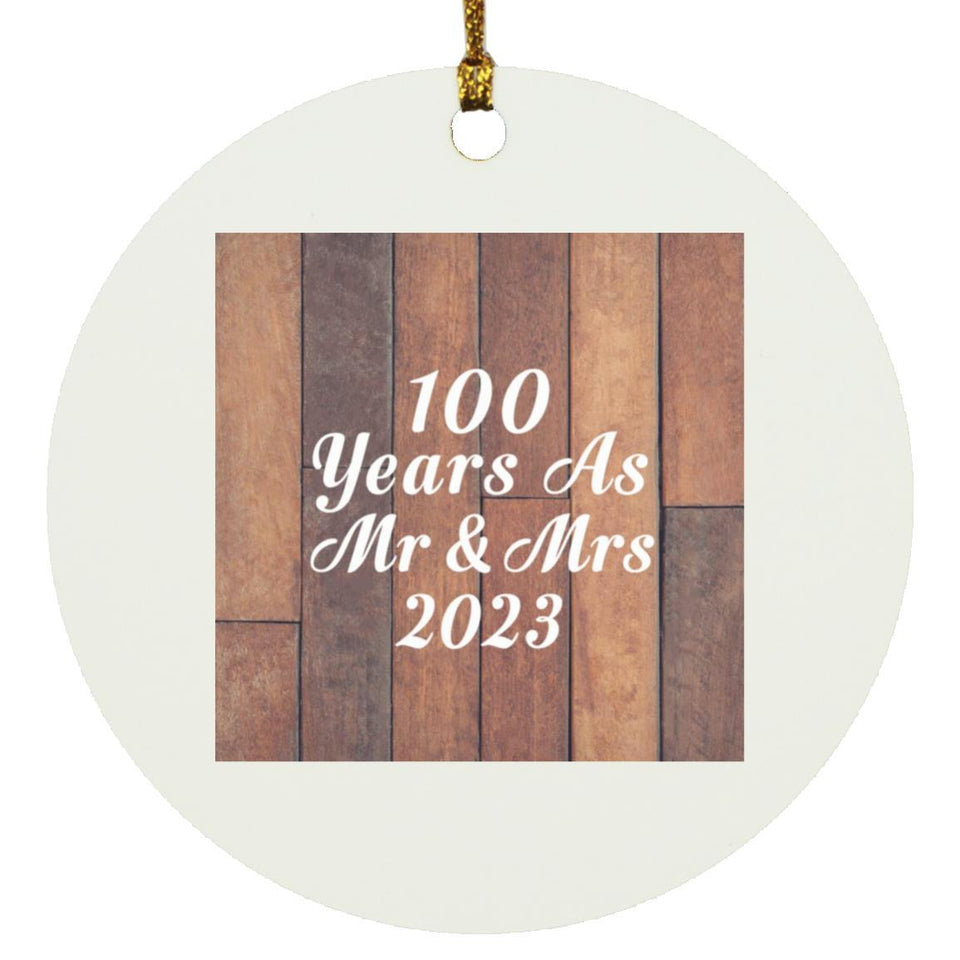 100th Anniversary 100 Years As Mr & Mrs 2023 - Circle Ornament E