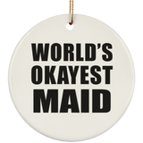 World's Okayest Maid - Circle Ornament