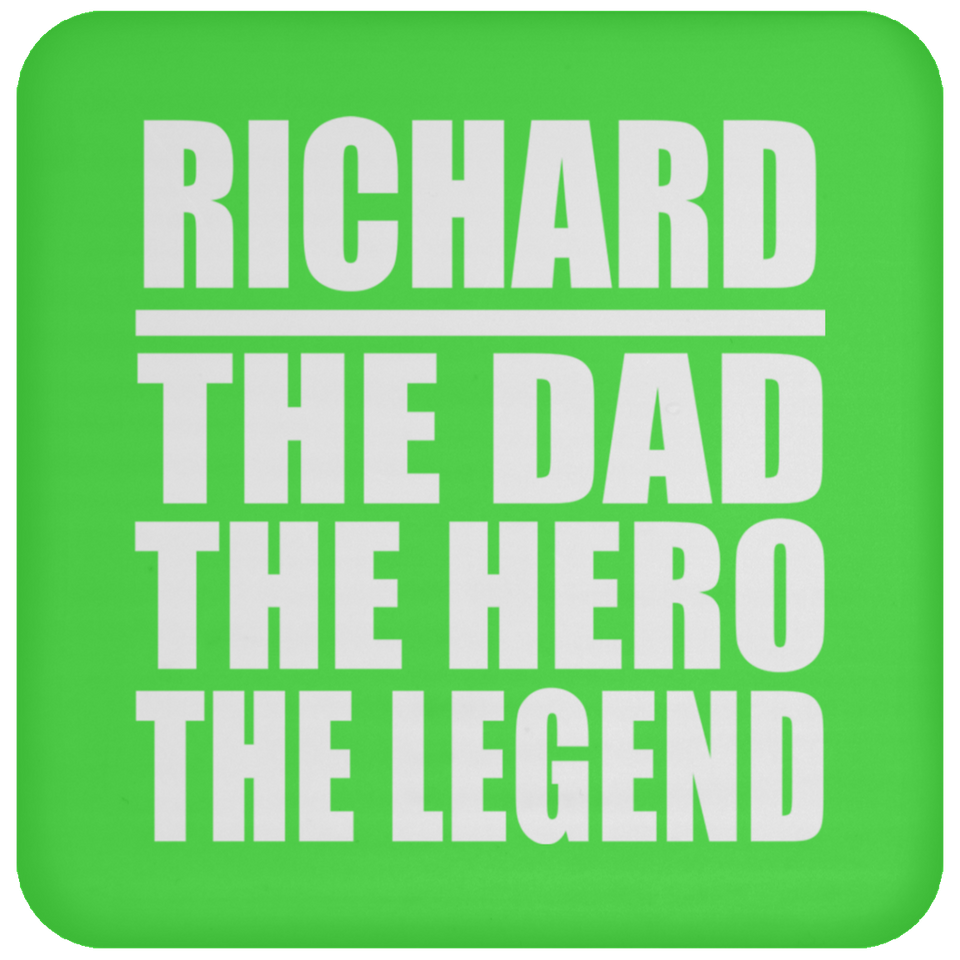 Richard The Dad The Hero The Legend - Drink Coaster