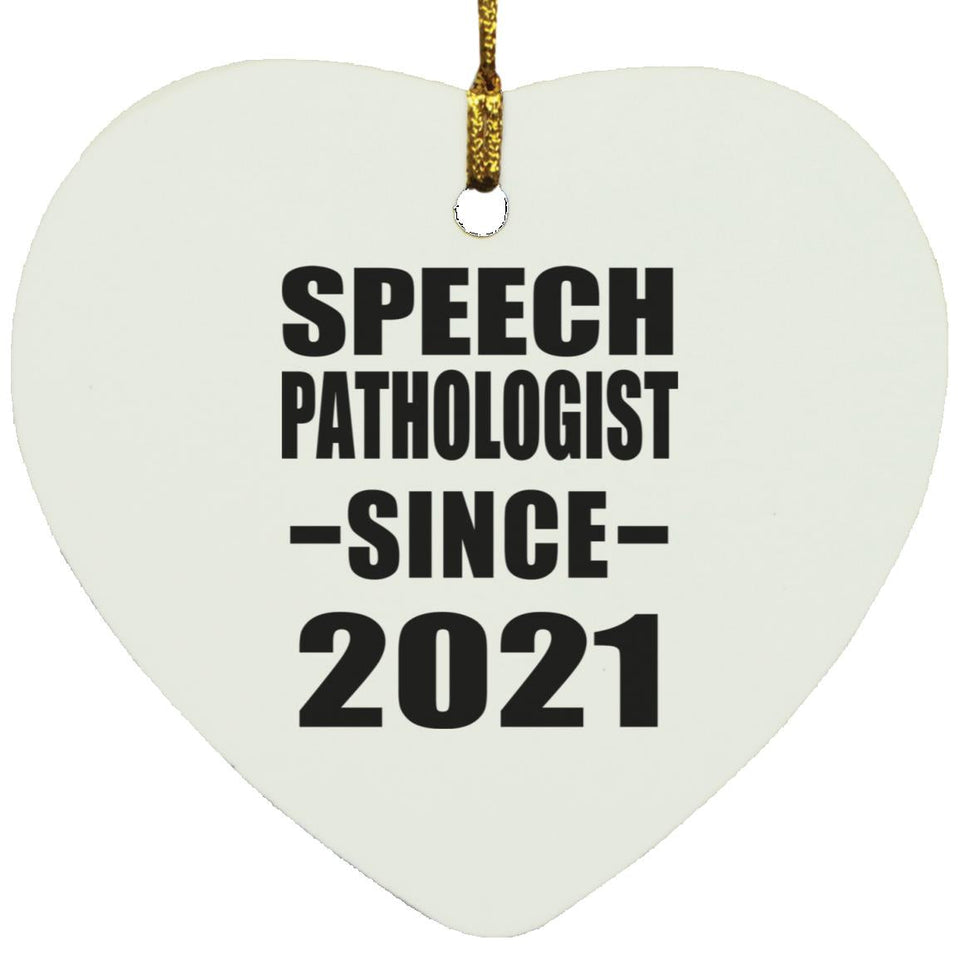 Speech Pathologist Since 2021 - Heart Ornament