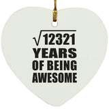 111th Birthday Square Root of 12321 Years of Being Awesome - Heart Ornament