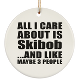 All I Care About Is Skibob - Circle Ornament