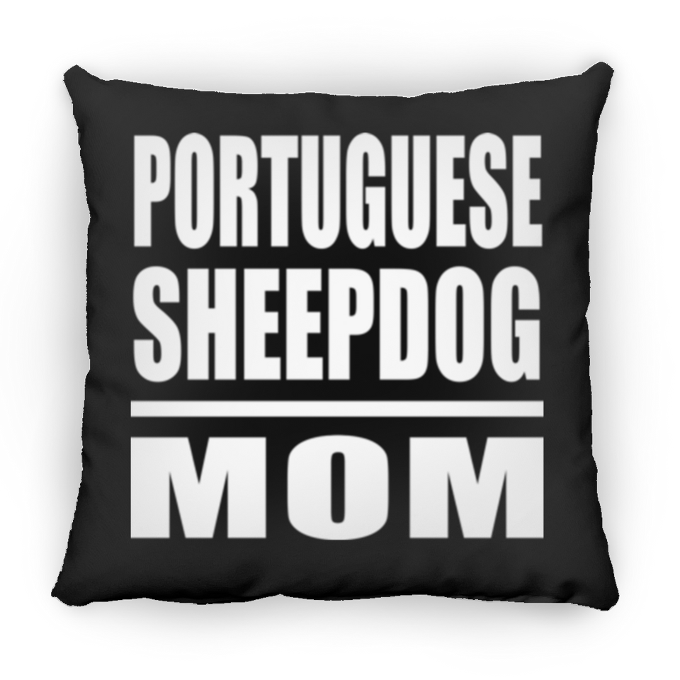 Portuguese Sheepdog Mom - Throw Pillow Black